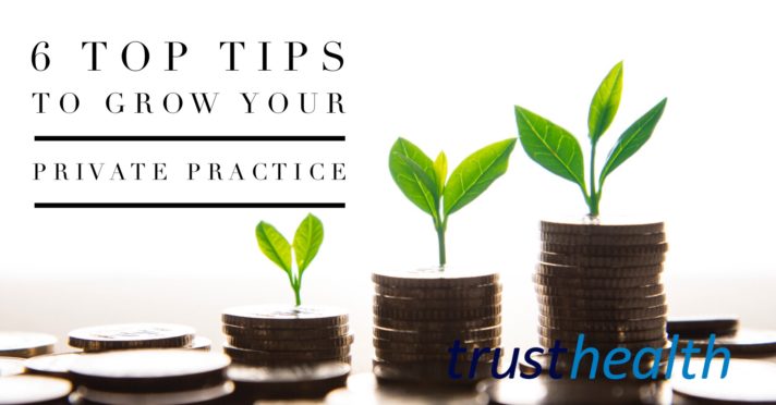 6 Top Tips for Growing your Medical Private Practice