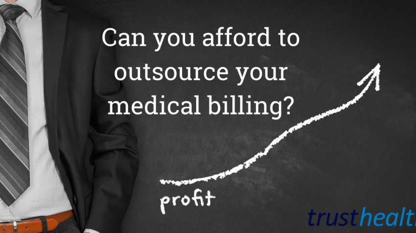 Can you afford to outsource your medical billing?