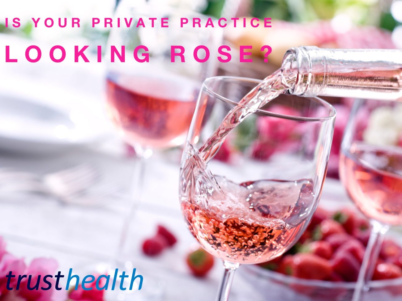 Is your Private Practice looking rosé?