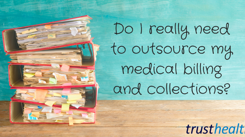 Do I really need to outsource my medical billing?
